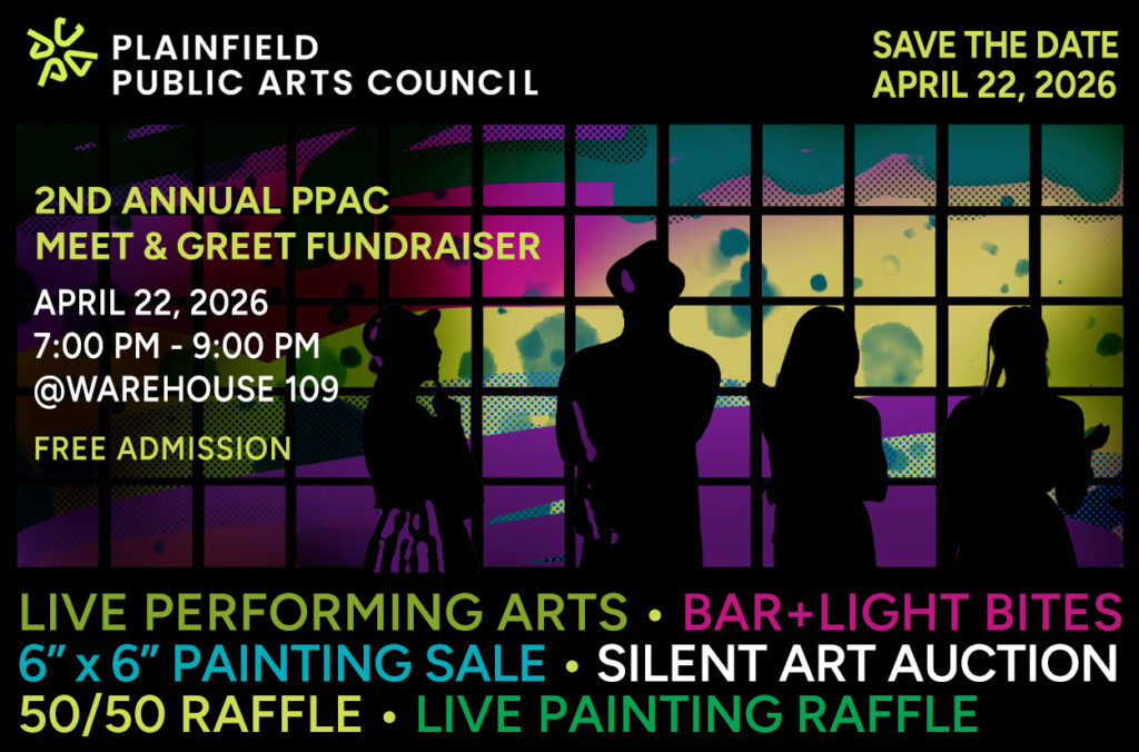 2ND Annual PPAC Meet & Greet fundraiser Save the Date: April 22, 2026 7:00 PM - 9:00 pm @Warehouse 109 free admission Live Performing Arts • Bar+Light Bites 6” x 6” Painting Sale • Silent Art Auction50/50 raffle • Live Painting Raffle